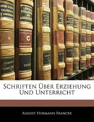 Schriften ber Erziehung Und Unterricht