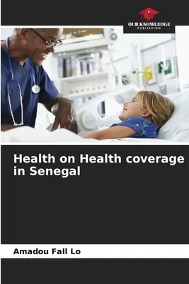 Zdrowie w zakresie ochrony zdrowia w Senegalu - Health on Health coverage in Senegal