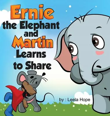 Słoń Ernie i Martin uczą się dzielić - Ernie the Elephant and Martin Learn to Share