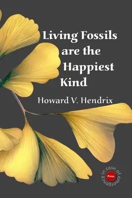 Żywe skamieliny są najszczęśliwsze - Living Fossils are the Happiest Kind