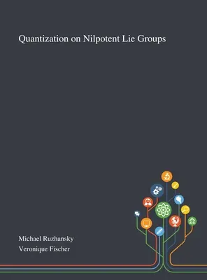 Kwantyzacja w nilpotentnych grupach kłamstwa - Quantization on Nilpotent Lie Groups