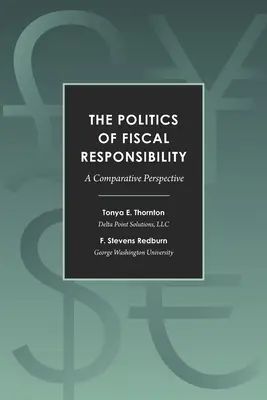 Polityka odpowiedzialności fiskalnej: Perspektywa porównawcza - The Politics of Fiscal Responsibility: A Comparative Perspective