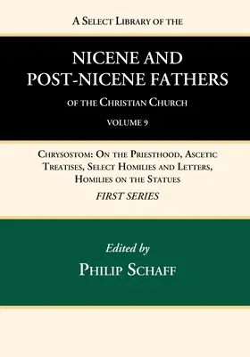 A Select Library of the Nicene and Post-Nicene Fathers of the Christian Church, seria pierwsza, tom 9 - A Select Library of the Nicene and Post-Nicene Fathers of the Christian Church, First Series, Volume 9