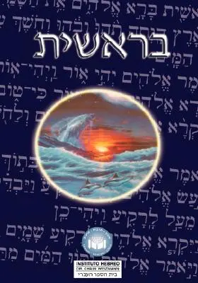 Tora: Biblia Hebreo / Espaol - El Libro de Genesis - Torah: Biblia Hebreo / Espaol - El Libro de Genesis