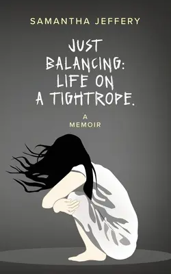 Po prostu balansując: Życie na linie - Just Balancing: Life on a Tightrope