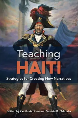 Nauczanie Haiti: Strategie tworzenia nowych narracji - Teaching Haiti: Strategies for Creating New Narratives