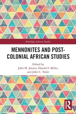 Mennonici i postkolonialne studia afrykańskie - Mennonites and Post-Colonial African Studies