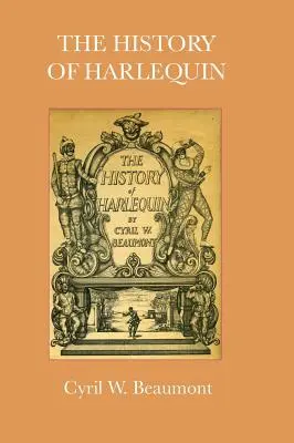 Historia Harlequina - The History of Harlequin