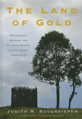 Kraina złota: Odbudowa po konflikcie i odrodzenie kultury w niepodległym Timorze Wschodnim - The Land of Gold: Post-Conflict Recovery and Cultural Revival in Independent Timor-Leste