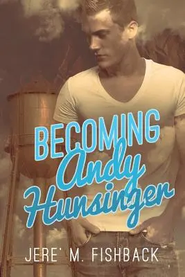 Stając się Andym Hunsingerem - Becoming Andy Hunsinger