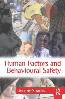 Czynniki ludzkie i bezpieczeństwo behawioralne - Human Factors and Behavioural Safety