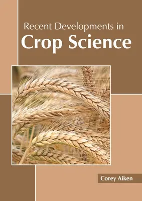 Najnowsze osiągnięcia w nauce o uprawach - Recent Developments in Crop Science