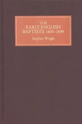 Wcześni angielscy baptyści, 1603-49 - The Early English Baptists, 1603-49