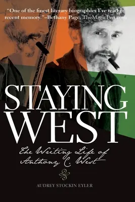 Pozostając na Zachodzie: Życie pisarskie Anthony'ego C. Westa - Staying West: The Writing Life of Anthony C. West