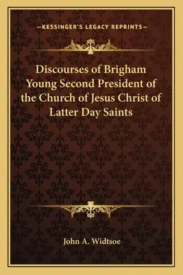 Dyskursy Brighama Younga, drugiego prezydenta Kościoła Jezusa Chrystusa Świętych w Dniach Ostatnich - Discourses of Brigham Young Second President of the Church of Jesus Christ of Latter Day Saints