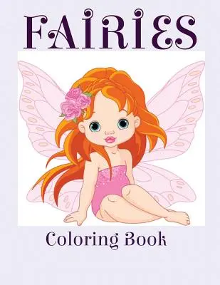 Wróżki: Kolorowanka - Fairies: Coloring Book