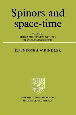 Spinory i czasoprzestrzeń: Tom 2, Metody spinorowe i twistorowe w geometrii czasoprzestrzeni - Spinors and Space-Time: Volume 2, Spinor and Twistor Methods in Space-Time Geometry