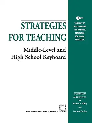 Strategie nauczania gry na keyboardzie na poziomie gimnazjalnym i licealnym - Strategies for Teaching Middle-Level and High School Keyboard