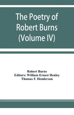 Poezja Roberta Burnsa (tom IV) - The poetry of Robert Burns (Volume IV)