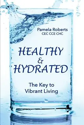 Zdrowe i nawodnione: Klucz do dynamicznego starzenia się; wewnątrz i na zewnątrz - Healthy & Hydrated: The Key to Vibrant Aging; Inside and Out