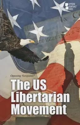 Ruch libertariański w USA - The U.S. Libertarian Movement