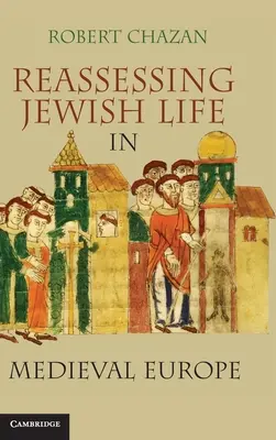Ponowna ocena życia żydowskiego w średniowiecznej Europie - Reassessing Jewish Life in Medieval Europe