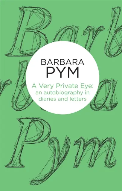 Bardzo prywatne oko: Autobiografia w pamiętnikach i listach - A Very Private Eye: An Autobiography in Diaries and Letters