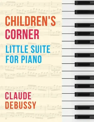 Debussy: Kącik dziecięcy (Mała suita na fortepian) - Debussy: Children's Corner (Little Suite for Piano)