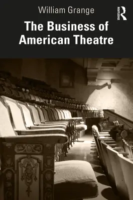 Biznes amerykańskiego teatru - The Business of American Theatre