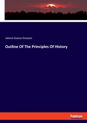 Zarys zasad historii - Outline Of The Principles Of History