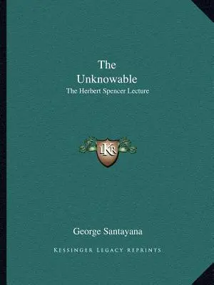 The Unknowable: Wykład Herberta Spencera - The Unknowable: The Herbert Spencer Lecture