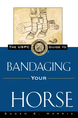 Przewodnik Uspc po bandażowaniu konia - The Uspc Guide to Bandaging Your Horse