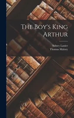 Chłopięcy król Artur - The Boy's King Arthur