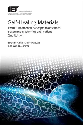Materiały samonaprawiające się: Od podstawowych koncepcji do zaawansowanych zastosowań w kosmosie i elektronice - Self-Healing Materials: From Fundamental Concepts to Advanced Space and Electronics Applications