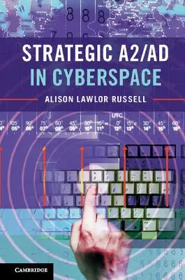 Strategiczne A2/AD w cyberprzestrzeni - Strategic A2/AD in Cyberspace