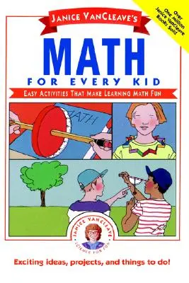 Matematyka dla każdego dziecka Janice Vancleave: Łatwe ćwiczenia, które sprawiają, że nauka matematyki jest zabawą - Janice Vancleave's Math for Every Kid: Easy Activities That Make Learning Math Fun