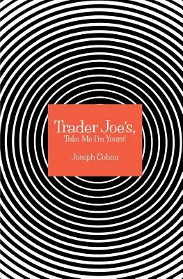 Trader Joe's, Weź mnie, jestem twój! - Trader Joe's, Take Me I'm Yours!