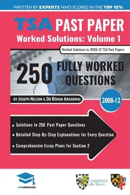 TSA Past Paper Worked Solutions Volume One: 2008-12, szczegółowe wyjaśnienia krok po kroku dla ponad 250 pytań, kompleksowe plany esejów sekcji 2, - TSA Past Paper Worked Solutions Volume One: 2008 -12, Detailed Step-By-Step Explanations for over 250 Questions, Comprehensive Section 2 Essay Plans,