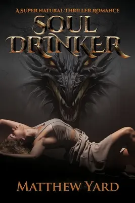 Soul Drinker: Nadprzyrodzony thriller romantyczny - Soul Drinker: A Supernatural Thriller Romance