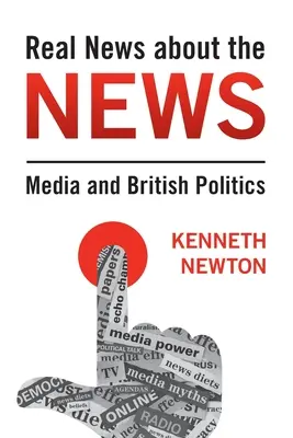 Prawdziwe wiadomości o wiadomościach: Media i brytyjska polityka - Real News about the News: Media and British Politics