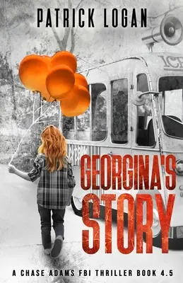 Historia Georginy (A Chase Adams FBI Thriller Book 4.5) - Georgina's Story (A Chase Adams FBI Thriller Book 4.5)