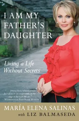 Jestem córką mojego ojca: Życie bez tajemnic - I Am My Father's Daughter: Living a Life Without Secrets