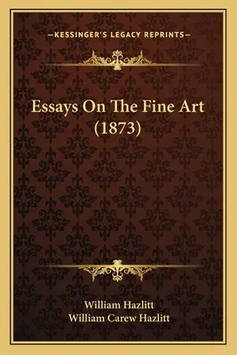 Eseje o sztuce pięknej (1873) - Essays On The Fine Art (1873)