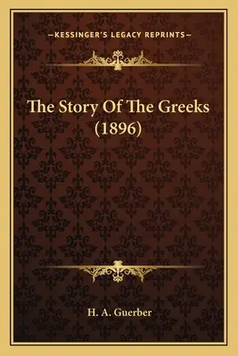 Historia Greków (1896) - The Story Of The Greeks (1896)