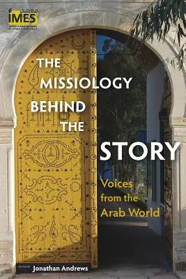 Misjologia kryjąca się za historią: Głosy ze świata arabskiego - The Missiology behind the Story: Voices from the Arab World