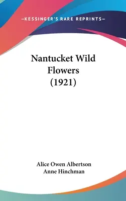 Dzikie kwiaty Nantucket (1921) - Nantucket Wild Flowers (1921)