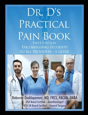 Dr. D's Practical Pain Book: Przewodnik obejmujący studentów i wszystkich świadczeniodawców - Dr. D's Practical Pain Book: Encompassing-Students to All providers -A guide