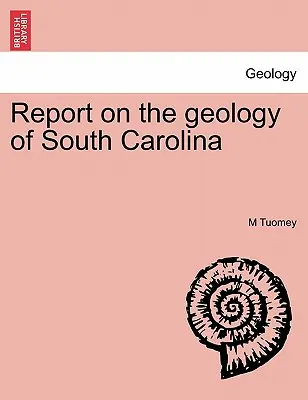 Raport na temat geologii Karoliny Południowej - Report on the Geology of South Carolina