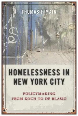Bezdomność w Nowym Jorku: Polityka od Kocha do de Blasio - Homelessness in New York City: Policymaking from Koch to de Blasio
