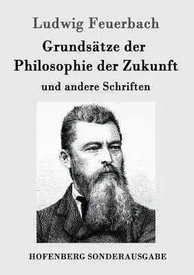 Grundstze der Philosophie der Zukunft: und andere Schriften